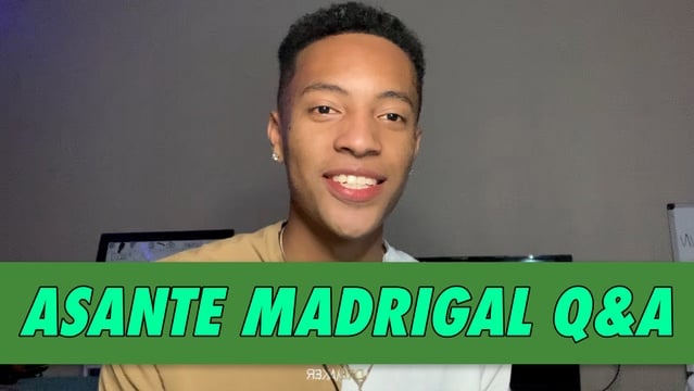 Asante Madrigal Q&A