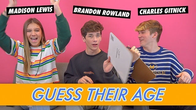 Brandon Rowland, Madison Lewis and Charles Gitnick - Guess Their Age