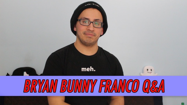 Bryan Bunny Franco Q&A