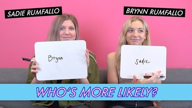 Brynn Rumfallo and Sadie Rumfallo - Who's More Likely?