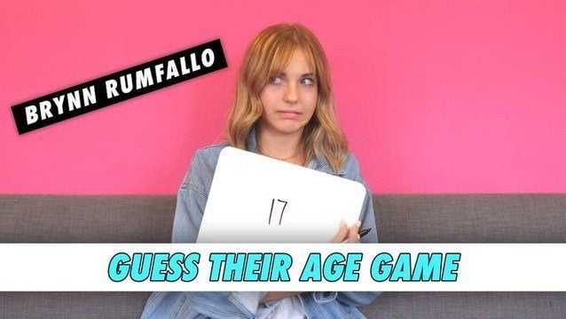 Brynn Rumfallo - Guess Their Age