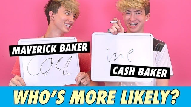 Cash and Maverick Baker - Who's More Likely?