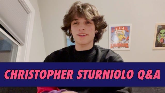 Christopher Sturniolo Q&A