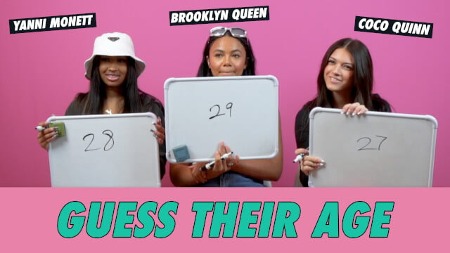 Coco Quinn vs. Brooklyn Queen vs. Yanni Monett - Guess Their Age