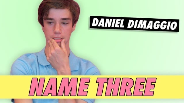Daniel DiMaggio - Name Three