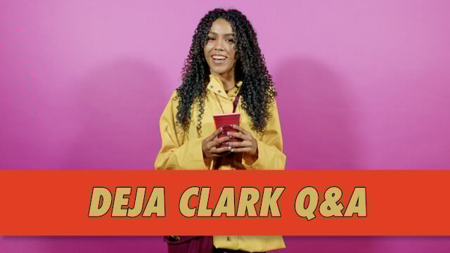 Deja Clark Q&A