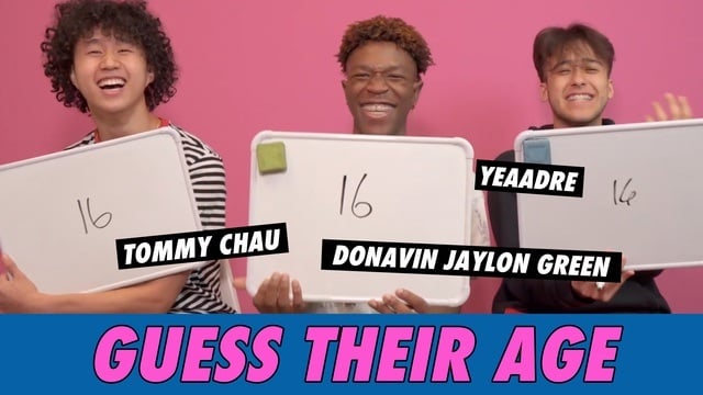 Donovan Jaylon Green, Yeaadre & Tommy Chau - Guess Their Age