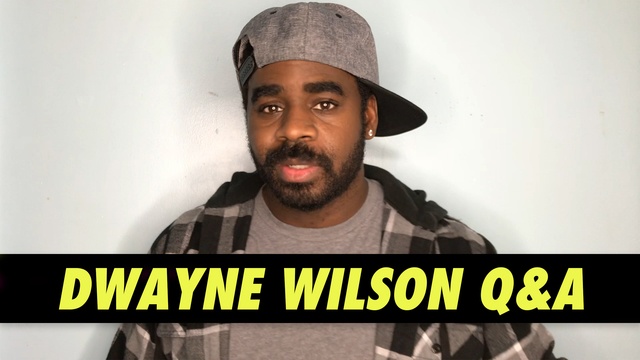 Dwayne Wilson Q&A
