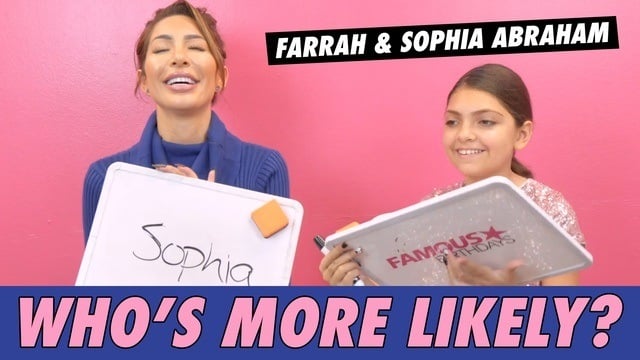 Farrah & Sophia Abraham - Who's More Likely?