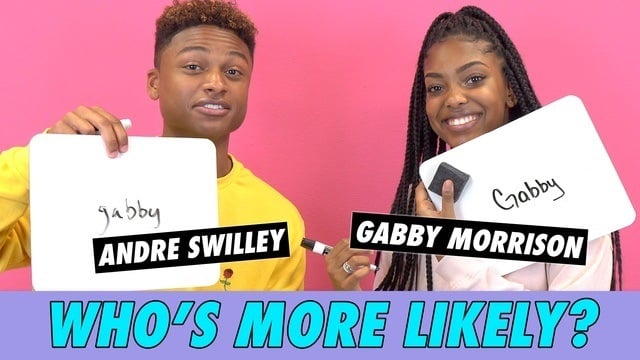 Gabby Morrison & Andre Swilley - Who's More Likely?