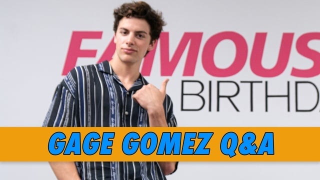 Gage Gomez Q&A