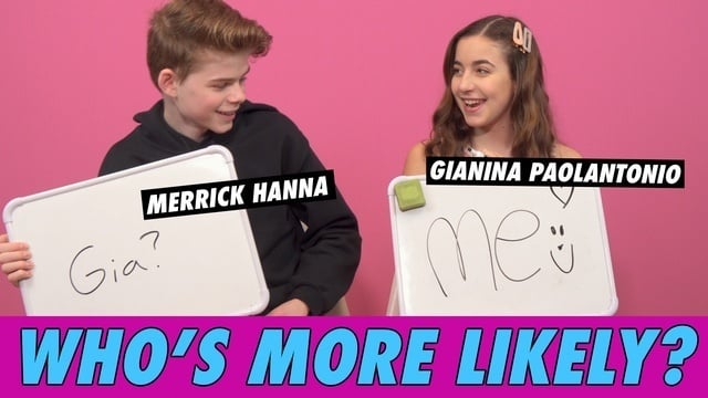 GiaNina Paolantonio & Merrick Hanna - Who's More Likely?