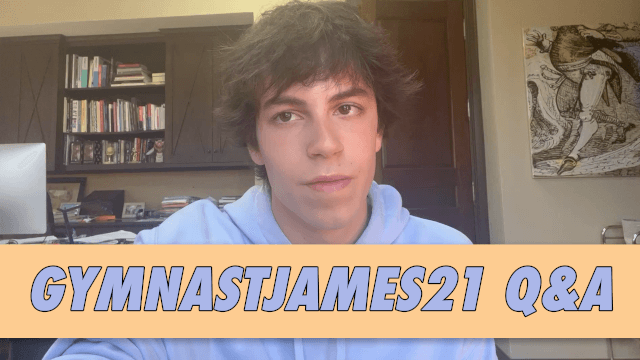 gymnastjames21 Q&A