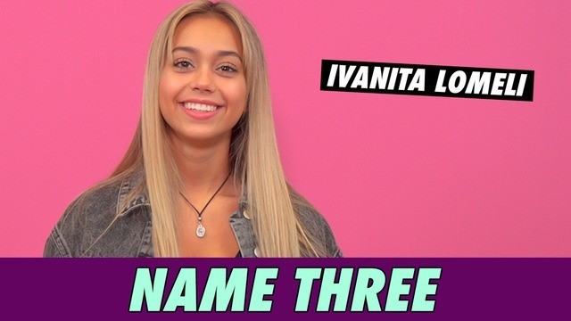 Ivanita Lomeli - Name Three