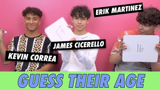 James Cicerello, Erik Martinez & Kevin Correa - Guess Their Age