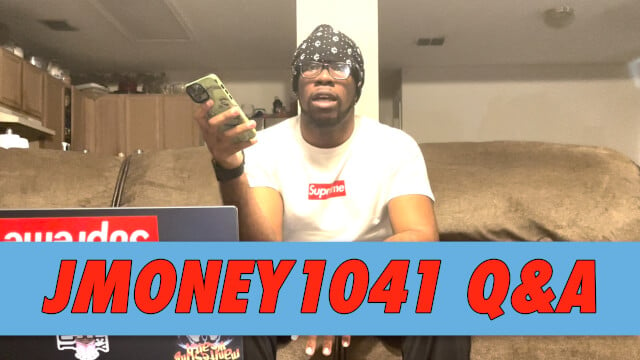 Jmoney1041 Q&A