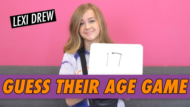 Lexi Drew - Guess Their Age Game