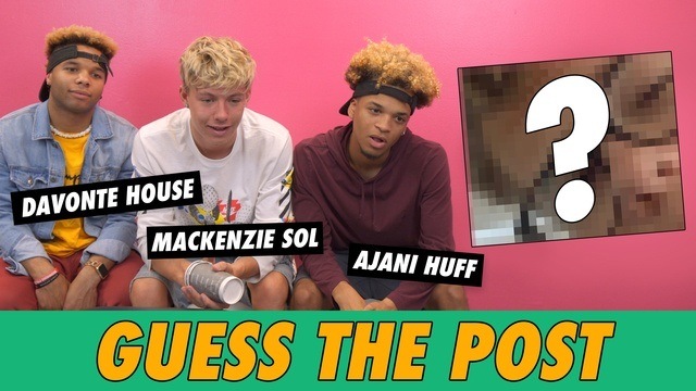 Mackenzie Sol, Ajani Huff & Davonte House - Guess The Post