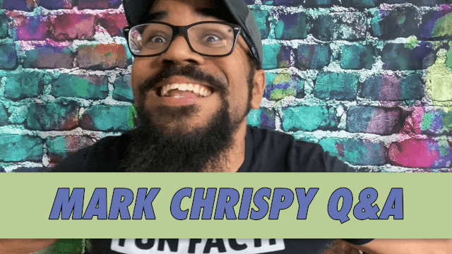 Mark Chrispy Q&A