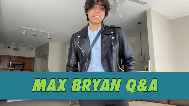 Max Bryan Q&A