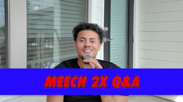 Meech 2x Q&A
