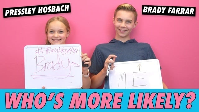 Pressley Hosbach & Brady Farrar - Who's More Likely?