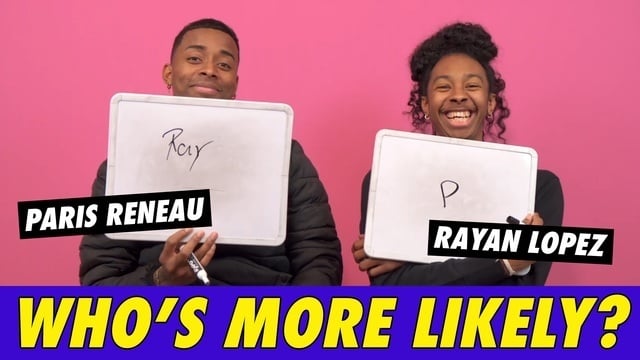 Rayan Lopez & Paris Reneau - Who's More Likely?