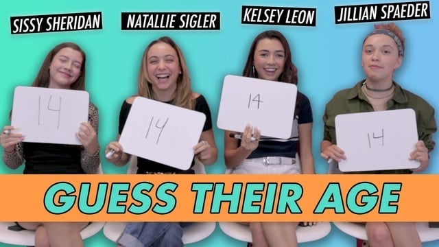 Sissy Sheridan, Jillian Spaeder, Kelsey Leon & Natallie Sigler - Guess Their Age