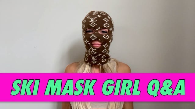 Ski Mask Girl Q&A