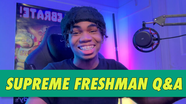 Supreme Freshman Q&A