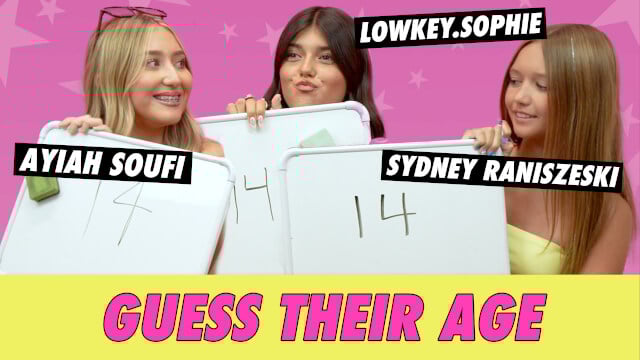Ayiah Soufi vs. Lowkey.Sophie vs. Sydney Raniszeski - Guess Their Age