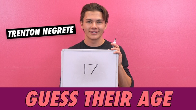 Trenton Negrete - Guess Their Age