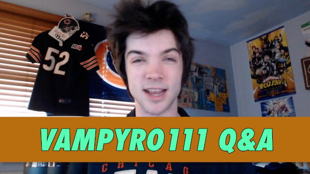 Vampyro111 Q&A