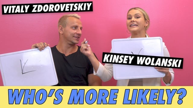 Vitaly Zdorovetskiy & Kinsey Wolanski - Who's More Likely?