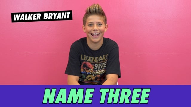 Walker Bryant- Name 3