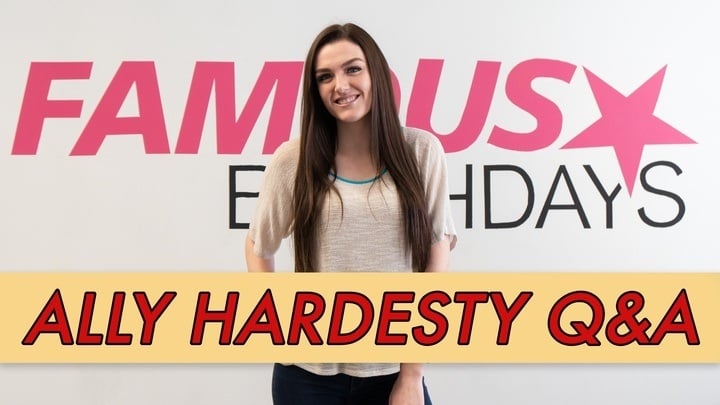 Ally Hardesty Q&A Famous Birthdays