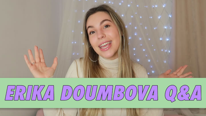 Erika Doumbova Q&A | Famous Birthdays