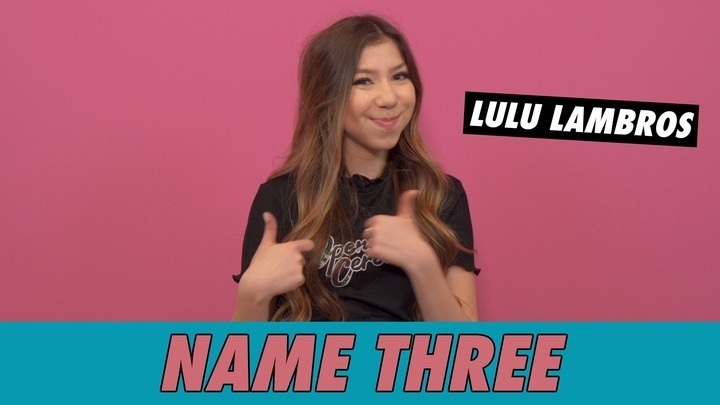Lulu Lambros - Name Three | Famous Birthdays