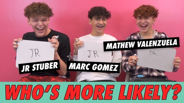 Marc Gomez, JR Stuber & Mathew Valenzuela - Who’s More Likely? | Famous