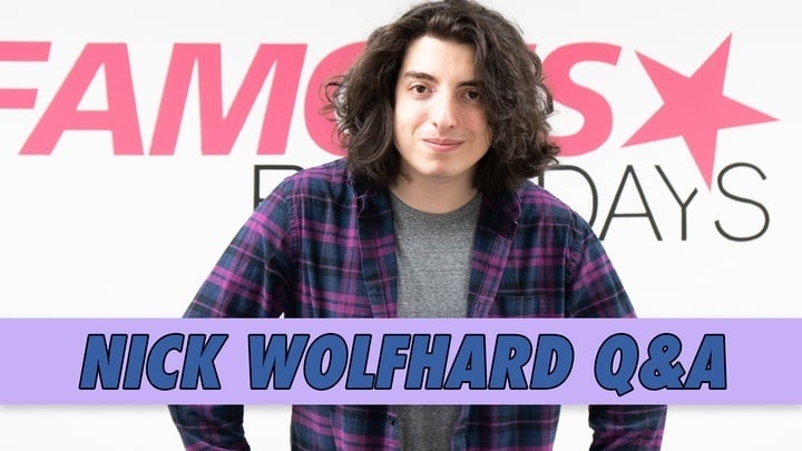 Nick Wolfhard Q&A | Famous Birthdays