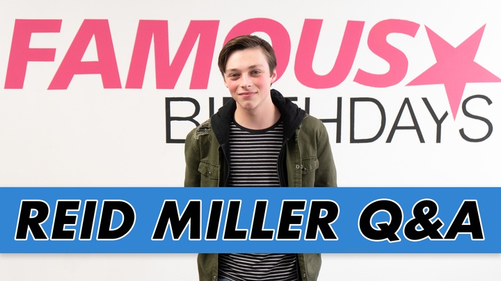 Reid Miller Q&A | Famous Birthdays